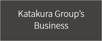 Katakura Group’s Business